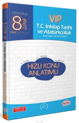 Editör 8. Sınıf VIP T.C. İnkılap Tarihi ve Atatürkçülük Hızlı Konu Anlatımı (Yeni)