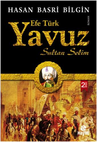Efe Türk Yavuz Sultan Selim Hasan Basri Bilgin