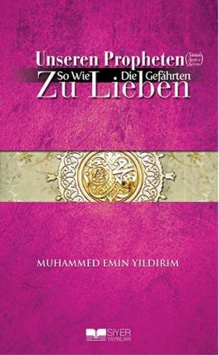 Efendimizi (S.A.V.) Sahabe Gibi Sevmek - Almanca Muhammed Emin Yıldırı