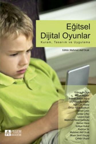 Eğitsel Dijital Oyunlar: Kuram, Tasarım ve Uygulama