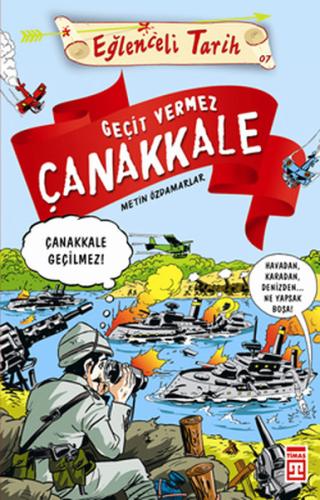 Eğlenceli Tarih - Geçit Vermez Çanakkale