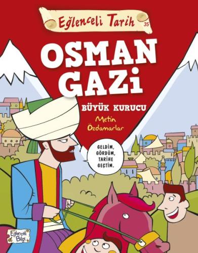 Eğlenceli Tarih - Osman Gazi Büyük Kurucu Metin Özdamarlar