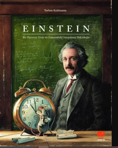 Einstein - Bir Farenin Uzay ve Zamandaki İnanılmaz Yolculuğu