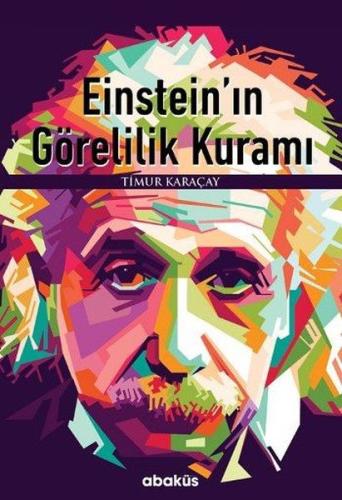 Einstein’ın Görelilik Kuramı Timur Karaçay
