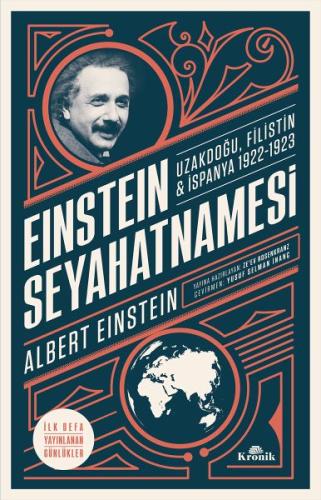Einstein Seyahatnamesi - Uzakdoğu-Filistin-İspanya 1922-1923 Albert Ei