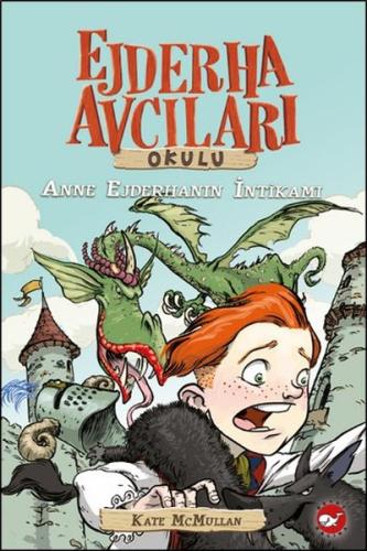 Ejderha Avcıları Okulu 2 Anne Ejderhanın İntikamı %23 indirimli Kate M