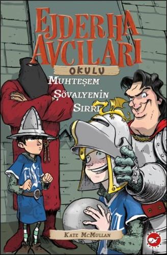 Ejderha Avcıları Okulu 5 Muhteşem Şövalyenin Sırrı %23 indirimli Kate 