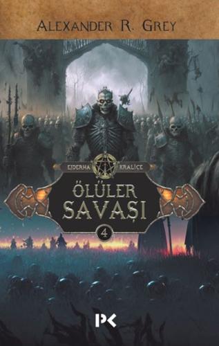 Ejderha Kraliçe 4 - Ölüler Savaşı %17 indirimli Alexander R. Grey