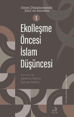 Ekolleşme Öncesi İslam Düşüncesi Kolektif