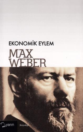Ekonomik Eylem Max Weber