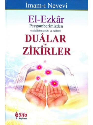 El-Ezkar - Peygamberimizden Dualar ve Zikirler İmam Nevevi