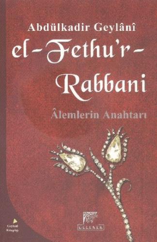 El-Fethu'r Rabbani / Alemlerin Anahtarı (Karton kapak) Abdulkadir Geyl