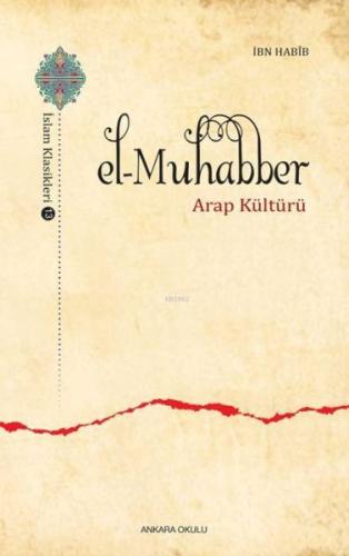 El-Muhabber / İslam Klasikleri 13 - Arap Kültürü İbn Habib