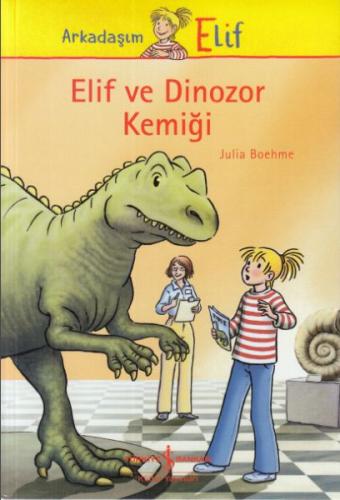 Elif ve Dinozor Kemiği Julia Boehme