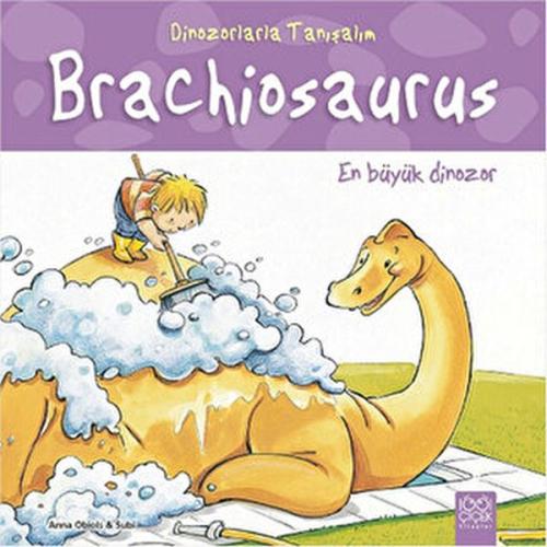 En Büyük Dinozor: Brakiyozor - Dinozorlarla Tanışalım Anna Obiols