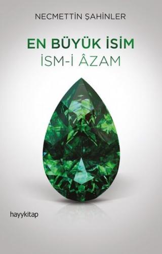 En Büyük İsim - İsm-İ Azam %20 indirimli Necmettin Şahinler