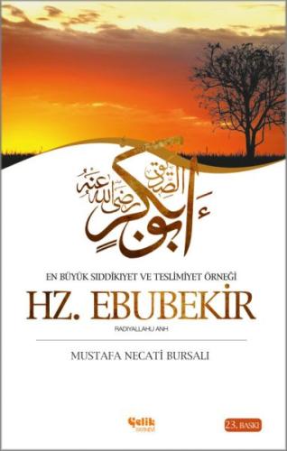 En Büyük Sıddikıyet ve Teslimiyet Örneği Hz. Ebubekir Mustafa Necati B