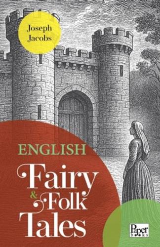 English Fairy & Folk Tales Joseph Jacobs