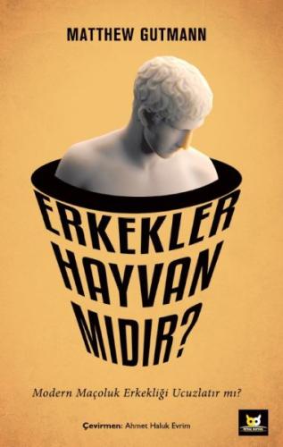 Erkekler Hayvan mıdır?