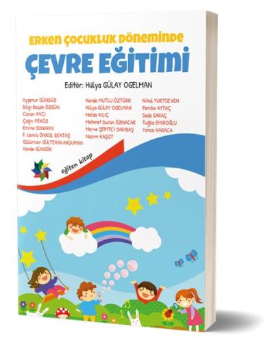 Erken Çocukluk Döneminde Çevre Eğitimi Hülya Gülay Ogelman