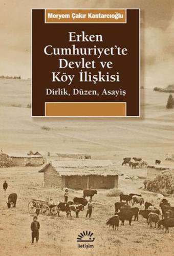 Erken Cumhuriyet'te Devlet ve Köy İlişkisi