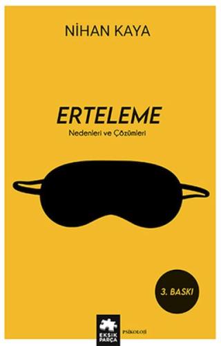 Erteleme Nedenleri ve Çözümleri