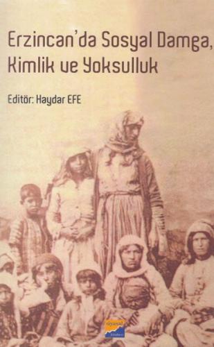 Erzincan'da Sosyal Damga, Kimlik ve Yoksulluk