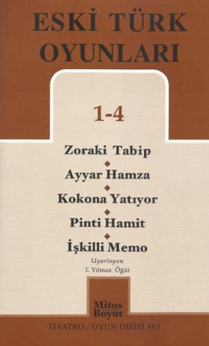 Eski Türk Oyunları 1-4 / Zoraki Tabip - Ayyar Hamza - Kokona Yatıyor -