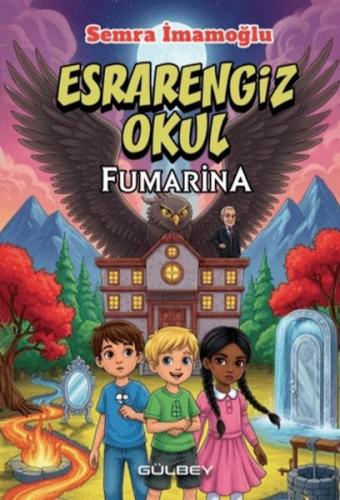 Esrarengiz Okul Fumarina Semra İmamoğlu
