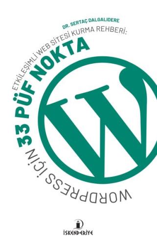 Etkileşimli Web Sitesi Kurma Rehberi: Wordpress İçin 33 Püf Nokta Sert