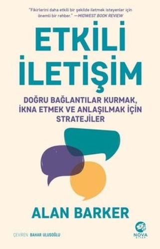 Etkili İletişim: Doğru Bağlantılar Kurmak İkna Etmek ve Anlaşılmak için Stratejiler