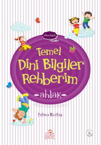 Etkinlikli Temel Dini Bilgiler Rehberim - Ahlak %20 indirimli Fatma Bo