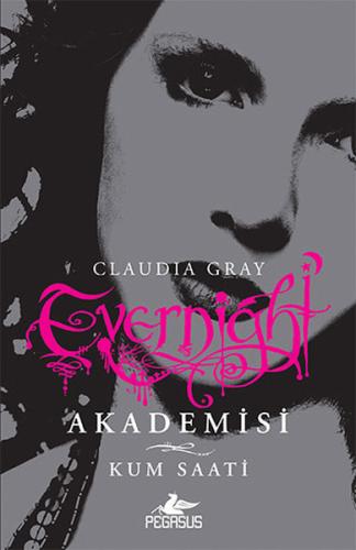Evernight Akademisi 3 - Kum Saati %15 indirimli Claudia Gray