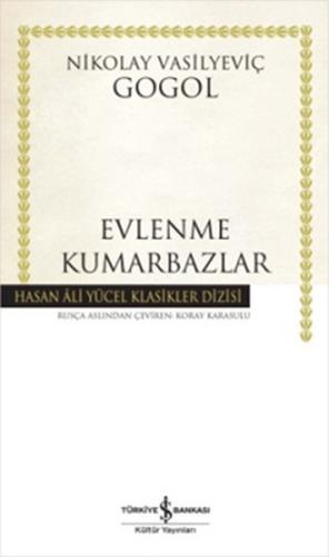 Evlenme - Kumarbazlar - Hasan Ali Yücel Klasikleri (Ciltli)