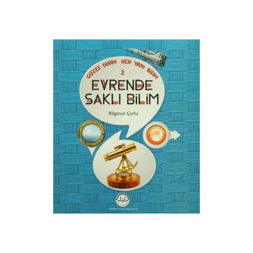 Evrende Saklı Bilim / Güzel Dinim Her Yanı Bilim 2 Bilgenur Çorlu