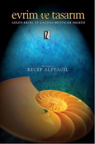Evrim ve Tasarım Geleneksel ve Çağdaş Metinler Seçkisi %15 indirimli R