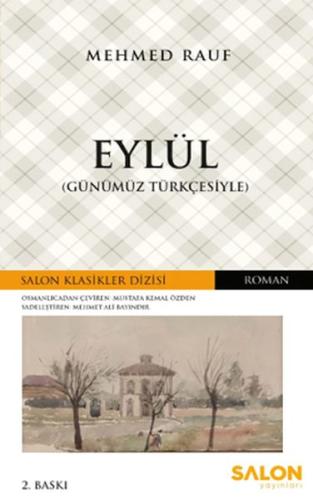 Eylül (Günümüz Türkçesiyle) - Osmanlıca Klasikler Serisi Mehmet Rauf
