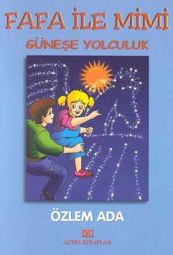 Fafa ile Mimi-Güneşe Yolculuk