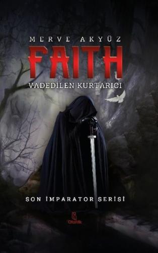 Faith - Vadedilen Kurtarıcı Merve Akyüz
