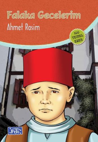 Falaka Gecelerim (100 Temel Eser - İlköğretim) Ahmet Rasim