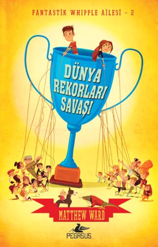 Fantastik Whipple Ailesi 2 - Dünya Rekorları Savaşı (Ciltli)