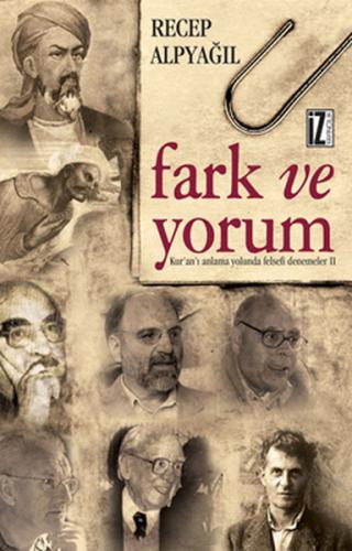 Fark ve Yorum Kur'an'ı Anlama Yolunda Felsefi Denemeler II %15 indirim