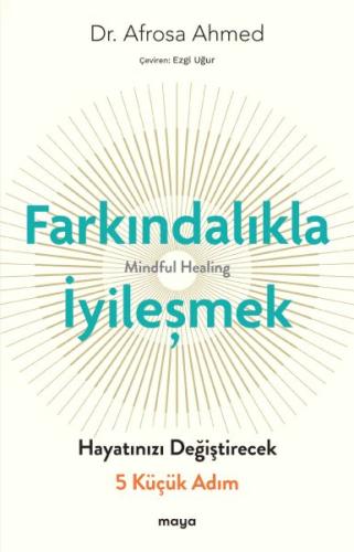 Farkındalıkla İyileşmek Dr. Afrosa Ahmed