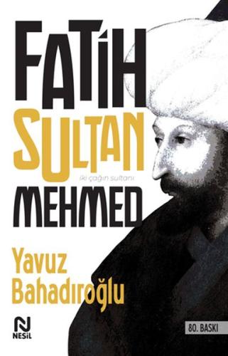 Fatih Sultan Mehmed Yavuz Bahadıroğlu
