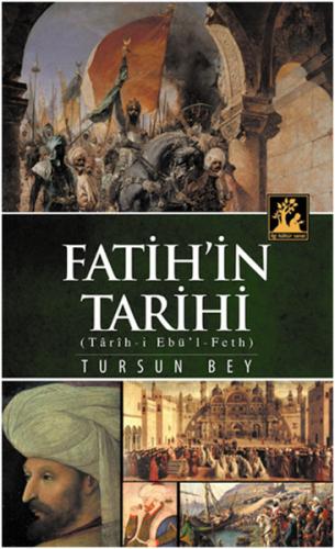 Fatih'in Tarihi (Tarih-i Ebu'l-Feth) Tursun Bey