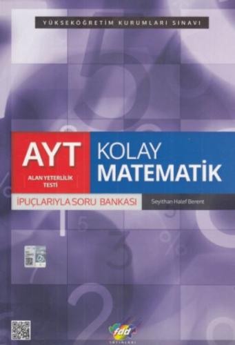 FDD AYT Kolay Matematik İpuçlarıyla Soru Bankası (Yeni) Seyithan Halef