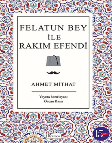 Felatun Bey ile Rakım Efendi (Bez Ciltli) Ahmet Mithat