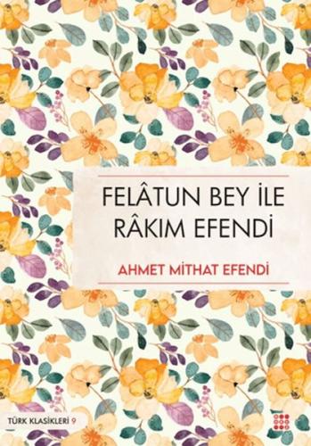 Felatun Bey İle Rakım Efendi Ahmet Mithat Efendi