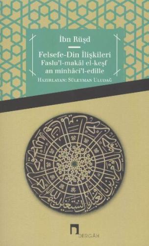 Felsefe - Din İlişkileri  Faslu'l-Makal el-Keşfan minhaci'l-edille