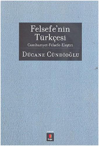 Felsefe'nin Türkçesi  Cumhuriyet-Felsefe-Eleştiri
